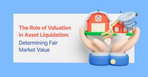 Role of Valuation in Asset Liquidation