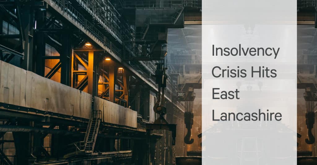 Insolvency Crisis in East Lancashire