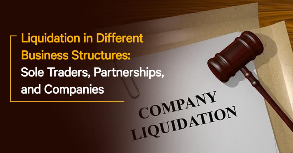Liquidation in Different Business Structures