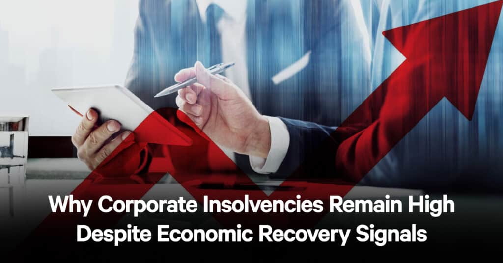 Corporate Insolvencies Remain High