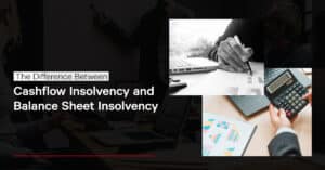 Cashflow Insolvency and Balance Sheet Insolvency